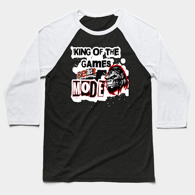 King Of The Games, Beast Mode Funny Gaming Lover Baseball T-Shirt by Customo
